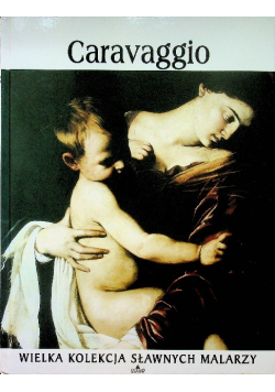 Wielka kolekcja sławnych malarzy tom 59 Caravaggio