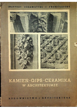 Kamień gips ceramika w architekturze