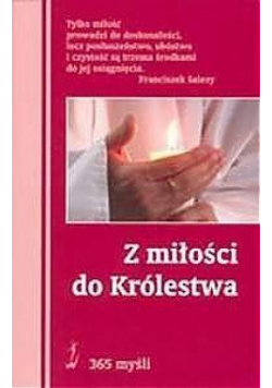 Z miłości do Królestwa. 365 myśli