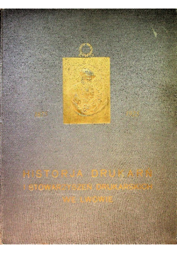 Historia drukarń i stowarzyszeń drukarskich we Lwowie1926r
