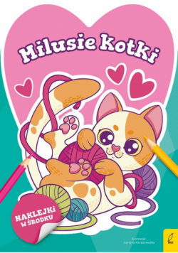 Słodkie zwierzaki Milusie kotki