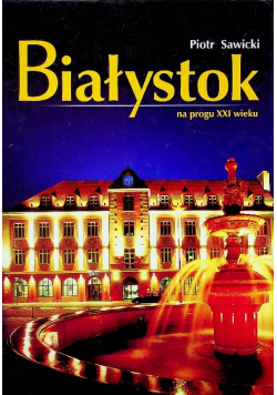 Białystok na progu XXI wieku