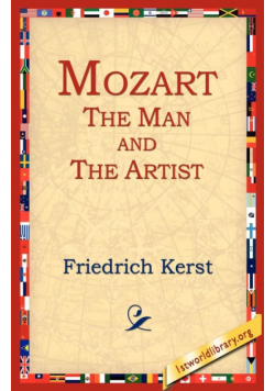Mozart the Man and the Artist