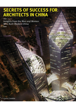 Secrets of Success for Architects in China
