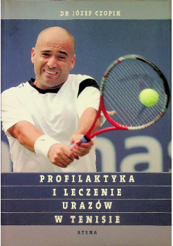 Profilaktyka i leczenie urazów w tenisie