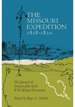 The Missouri Expedition 1818-1820