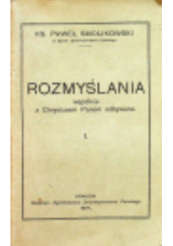 Rozmyślania wspólnie z Chrystusem Panem odbywane Tom I 1924 r.