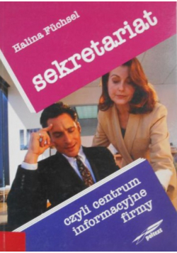 Sekretariat czyli centrum informacyjne firmy