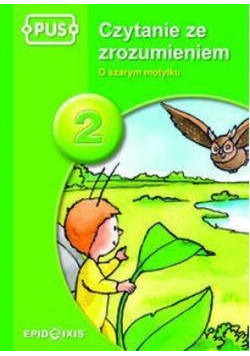 PUS Czytanie ze zrozumieniem 2 O szarym motylku