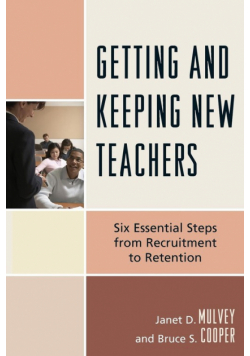 Getting and Keeping New Teachers