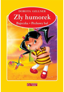 Zły humorek / Bajeczka / Pechowy bal