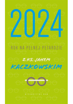 Kalendarz 2024  Rok na pełnej petardzie