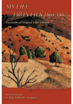 My Life on the Frontier, 1864-1882
