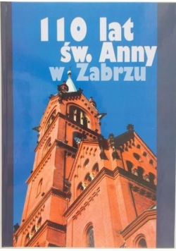 110 lat Św Anny w Zabrzu