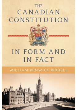 The Canadian Constitution in Form and in Fact