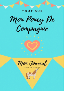 Tout Sur Mon Poney De Compagnie