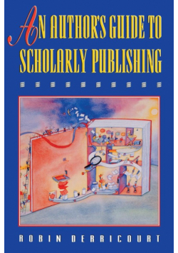 An Author's Guide to Scholarly Publishing