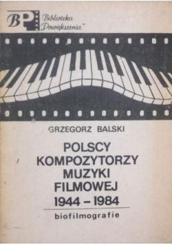 Polscy kompozytorzy muzyki filmowej 1944 - 1984