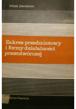 Zakres przedmiotowy i formy działalności prawotwórczej