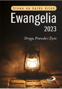 Ewangelia 2023 Droga, Prawda i Życie duża BR