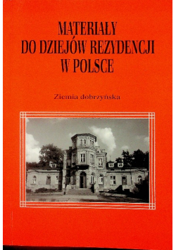 Materiały do dziejów rezydencji w Polsce Ziemia Dobrzyńska tom 2 część 3