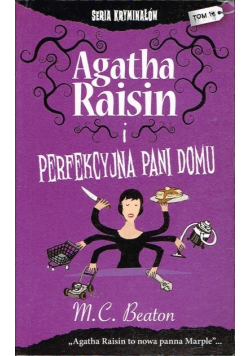 Seria kryminałów tom 16 Agatha Raisin i Perfekcyjna Pani Domu