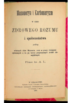 Masonerya i karbonaryzm w obec zdrowego rozumu i społeczeństwa 1876 r.