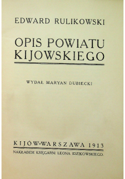 Opis powiatu Kijowskiego 1913 r
