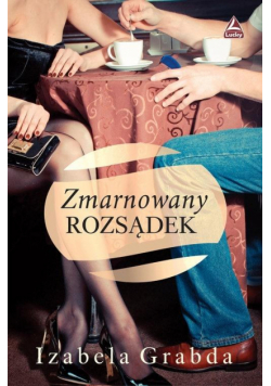 Zmarnowany rozsądek