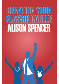 Creating Your Classic Career