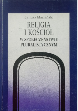 Religia i Kościół w społeczeństwie pluralistycznym