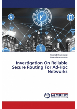 Investigation On Reliable Secure Routing For Ad-Hoc Networks