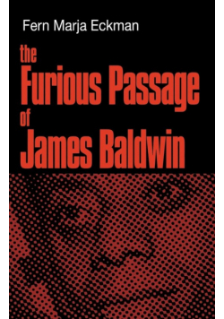 The Furious Passage of James Baldwin