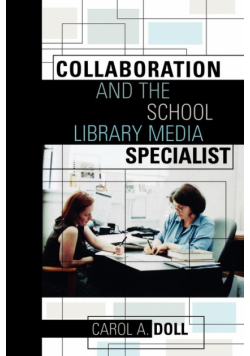 Collaboration and the School Library Media Specialist
