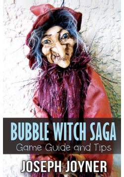 Bubble Witch Saga Game Guide and Tips