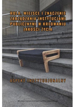 Rola, miejsce i znaczenie zarządzania instytucjam