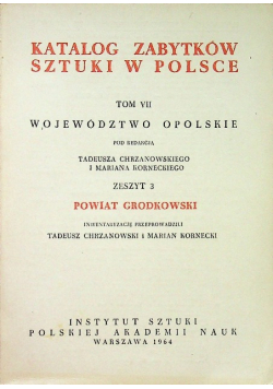 Katalog zabytków sztuki w Polsce Tom VII Powiat Grodkowski