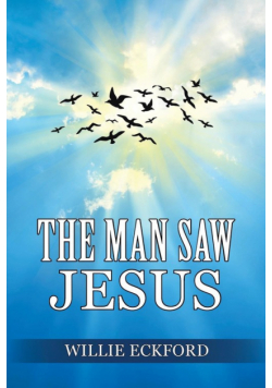 The Man Saw Jesus