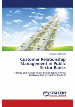 Customer Relationship Management in Public Sector Banks
