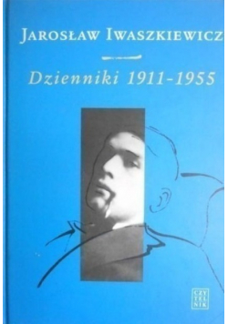 Iwaszkiewicz Dzienniki 1911 - 1955 Tom I