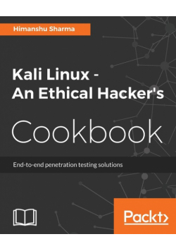 Kali Linux An Ethical Hacker's Cookbook