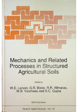 Mechanics and related processes in structured agricultural soils