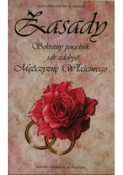 Zasady Sekretny poradnik jak zdobyć mężczyznę właściwego
