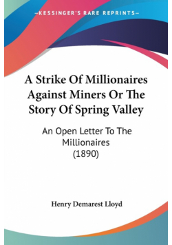 A Strike Of Millionaires Against Miners Or The Story Of Spring Valley