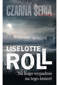 Na kogo wypadnie, na tego śmierć