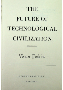 The future of technological civilization