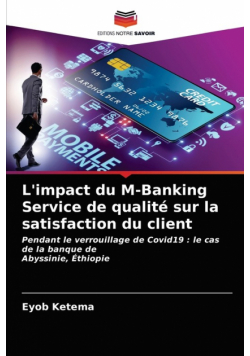 L'impact du M-Banking Service de qualité sur la satisfaction du client