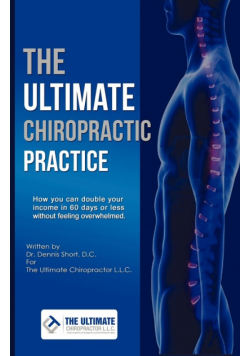 The Ultimate Chiropractic Practice