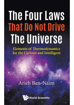 The Four Laws That Do Not Drive The Universe