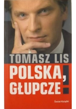 Polska głupcze